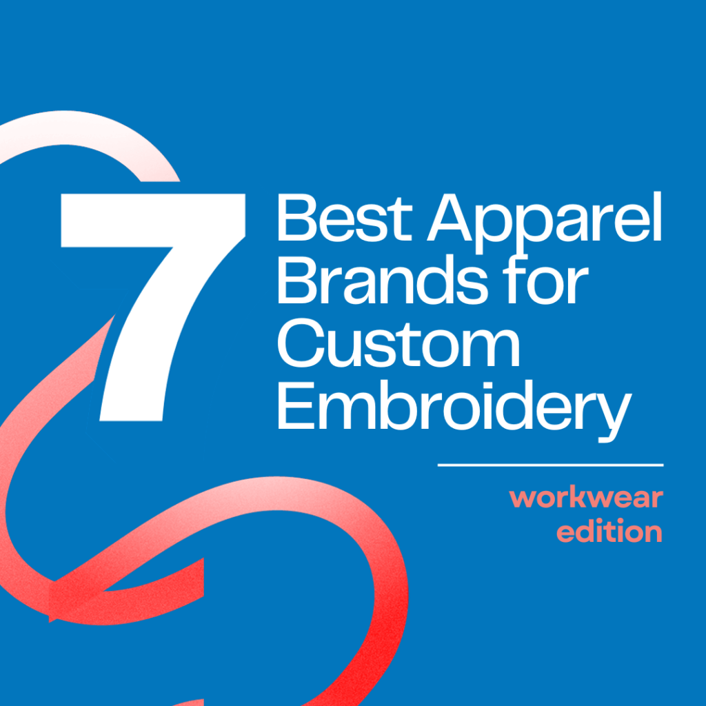 7 best apparel brands for custom embroidery